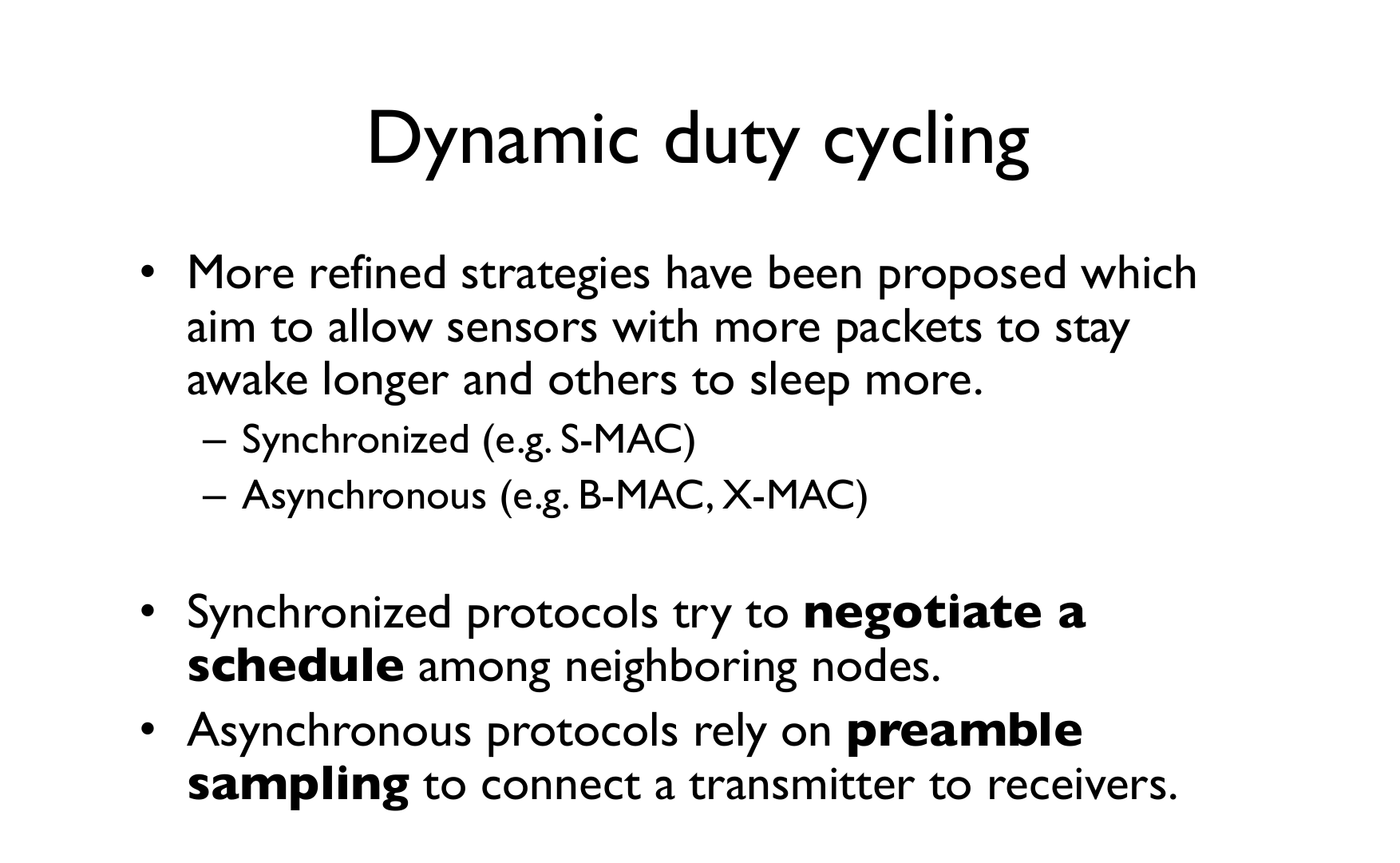 Cambridge lecture slide on dynamic duty cycling explaining how refined strategies allow sensors with more packets to stay awake longer while others sleep more, comparing synchronized protocols like S-MAC that negotiate schedules versus asynchronous protocols like B-MAC and X-MAC that use preamble sampling