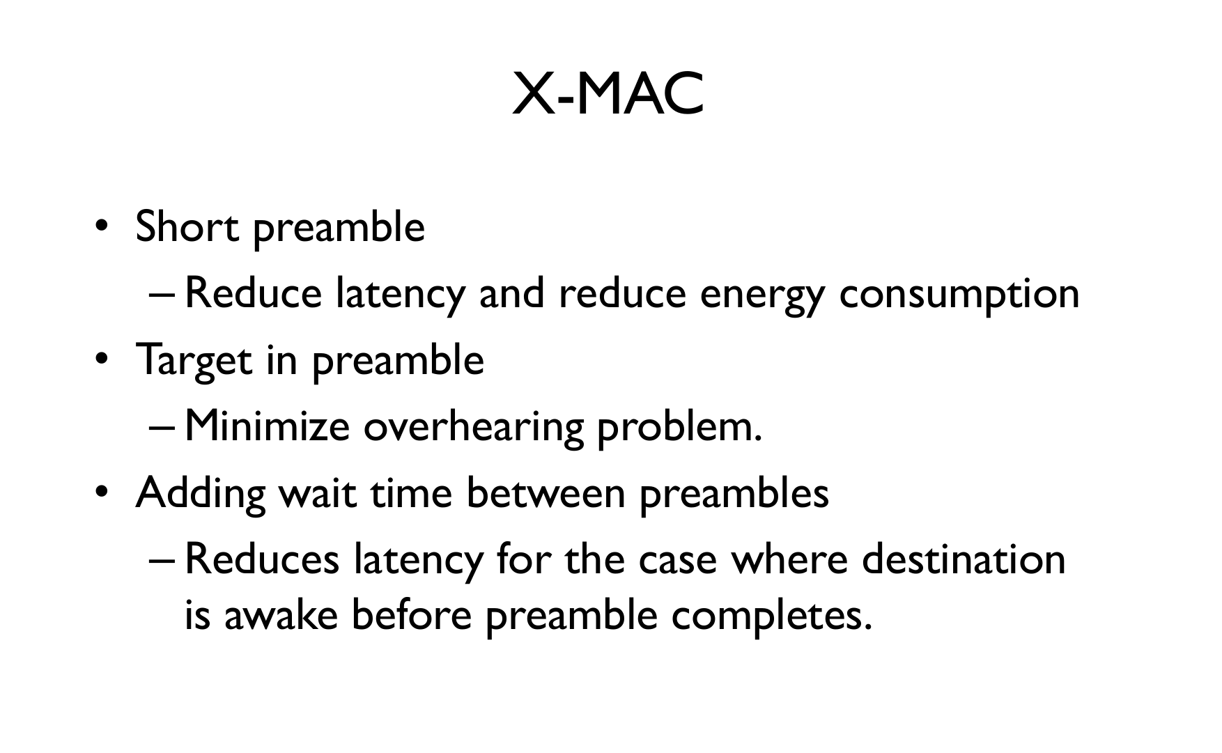 Cambridge lecture slide explaining X-MAC protocol improvements over B-MAC including short preambles for reduced latency and energy, target addressing in preambles to minimize overhearing by non-destination nodes, and inter-preamble wait times for faster communication when receiver wakes early