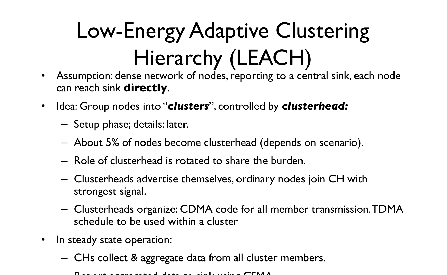 Cambridge lecture slide explaining LEACH (Low-Energy Adaptive Clustering Hierarchy) protocol where sensor nodes self-organize into clusters with rotating cluster heads that aggregate data from member nodes and transmit to base station, distributing energy consumption to extend network lifetime